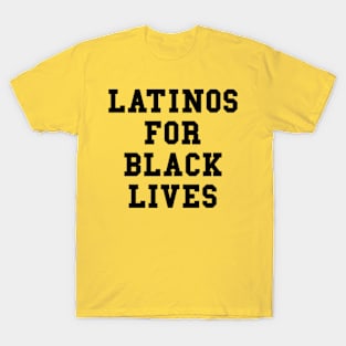 Latinos For Black Lives T-Shirt